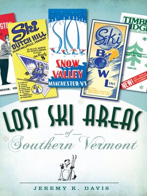 cover image of Lost Ski Areas of Southern Vermont